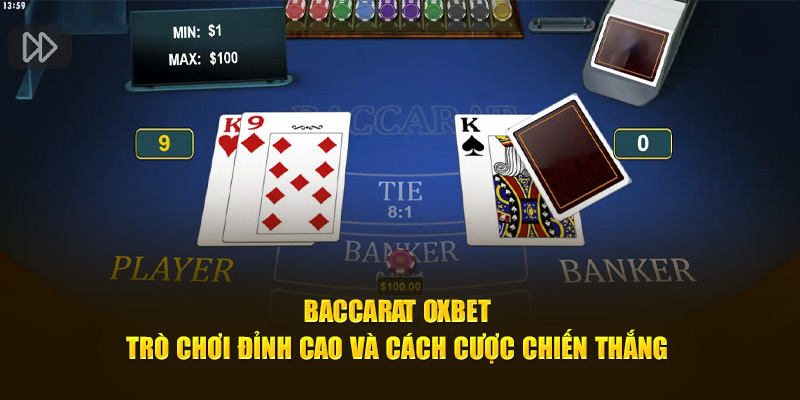 baccarat-oxbet-tro-choi-dinh-cao-va-cach-cuoc-chien-thang