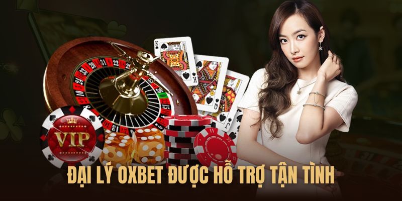 Nhà cái OXBET luôn đồng hành cùng đại lý