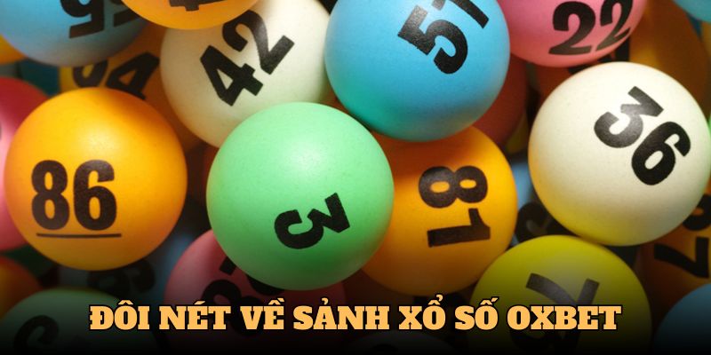 Đôi nét về xổ số OXBET