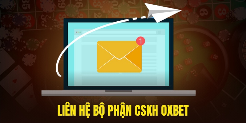 Liên hệ bộ phận CSKH nhờ hỗ trợ lấy lại tài khoản